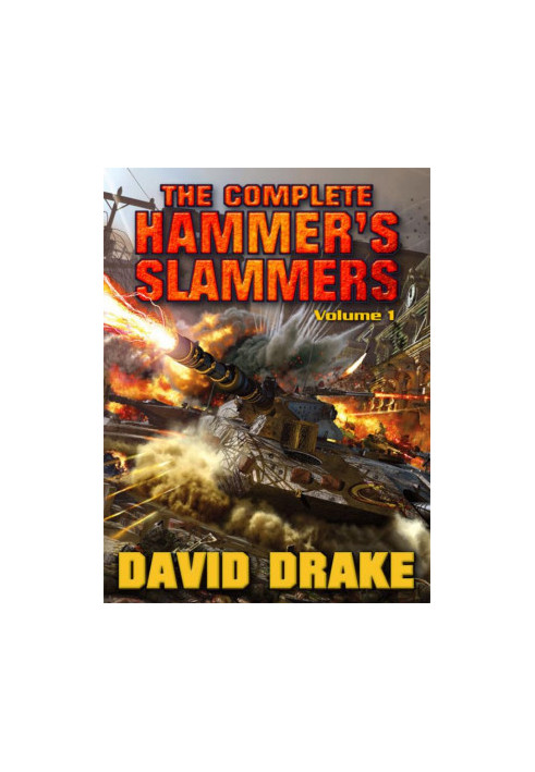 The Complete Hammers Slammers Volume 1