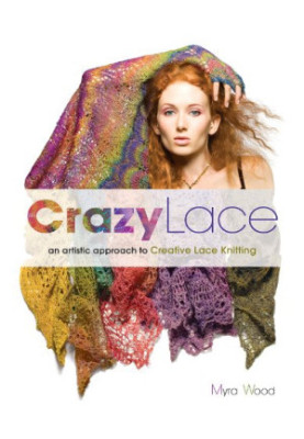 Crazy lace : an artistic approach to creative lace knitting
