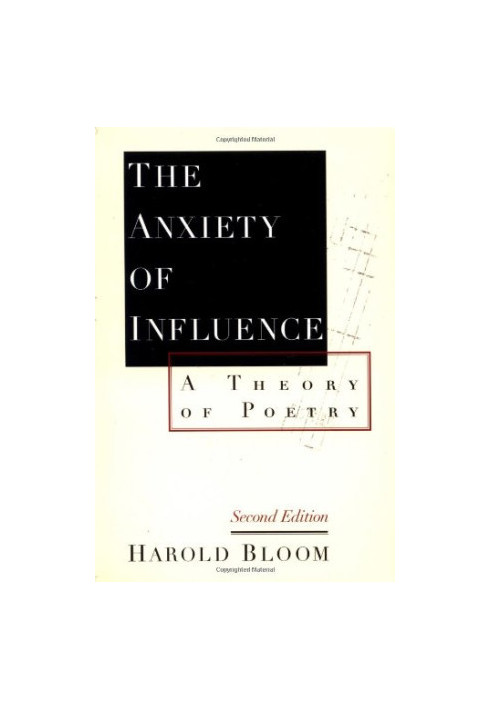 The Anxiety of Influence: A Theory of Poetry