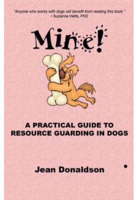 Mine! A Practical Guide to Resource Guarding in Dogs