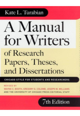 A Manual for Writers of Research Papers, Theses, and Dissertations, Seventh Edition