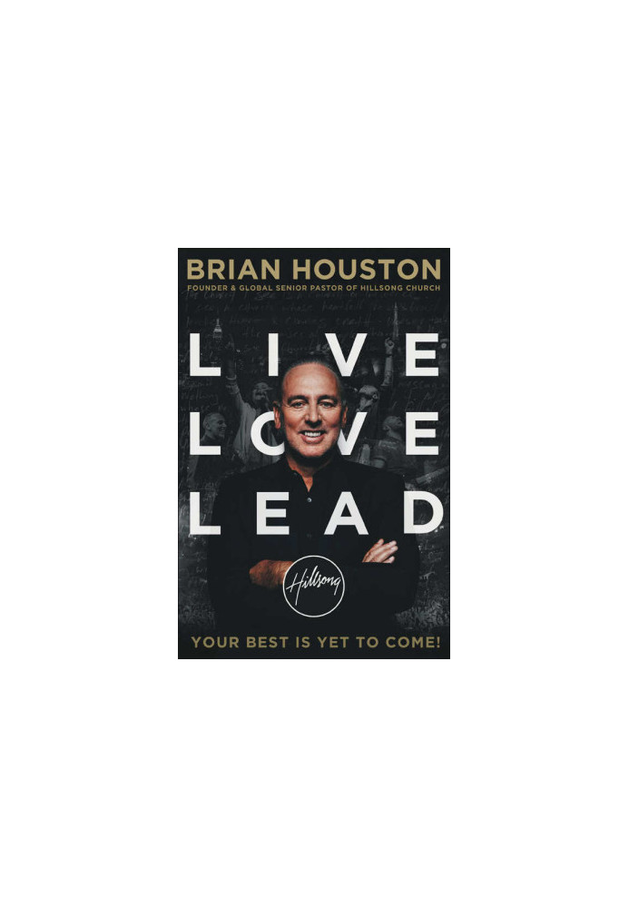 Live Love Lead · Your Best Is Yet to Come!