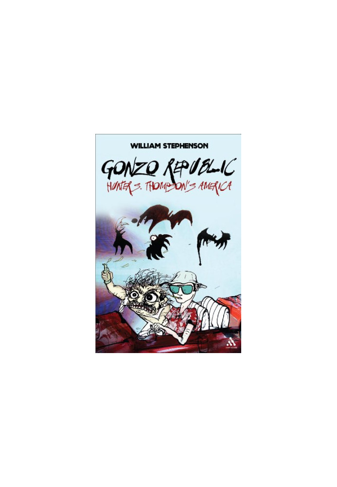 Gonzo republic : Hunter S. Thompson's America