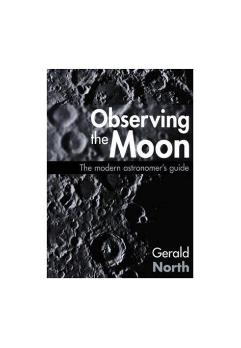 Observing the Moon: The Modern Astronomer's Guide