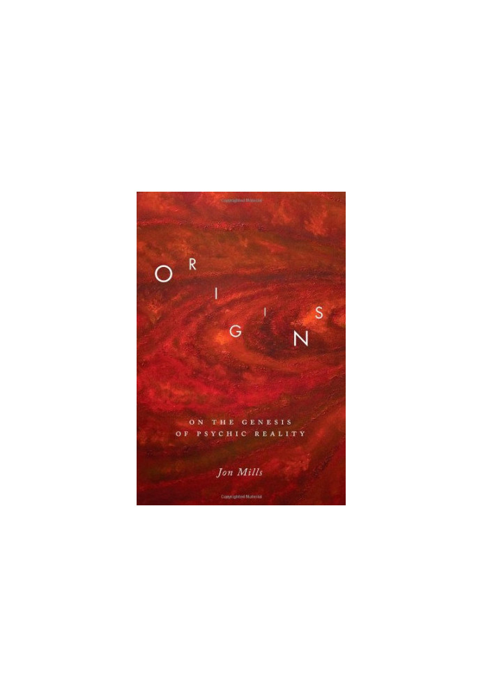 Origins : on the genesis of psychic reality