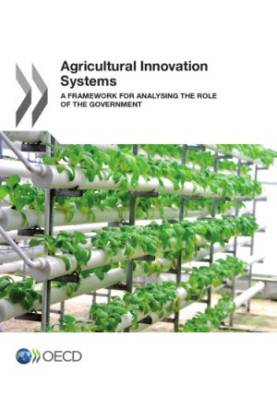 Agricultural innovation systems : a framework for analysing the role of the government.