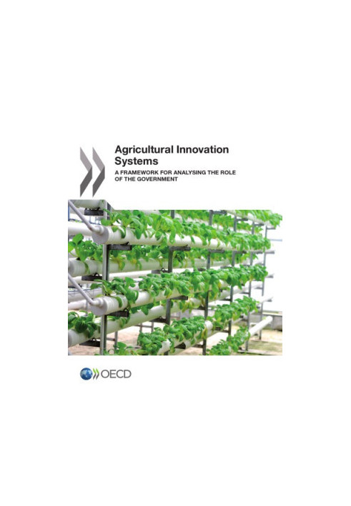Agricultural innovation systems : a framework for analysing the role of the government.