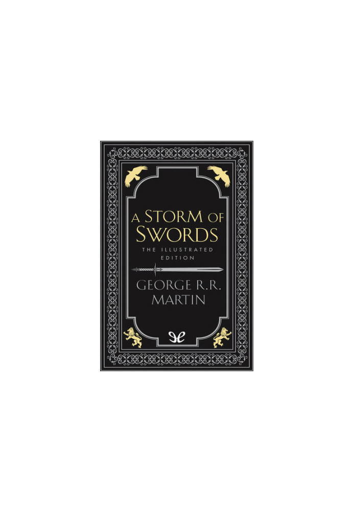 A Storm of Swords: The Illustrated Edition