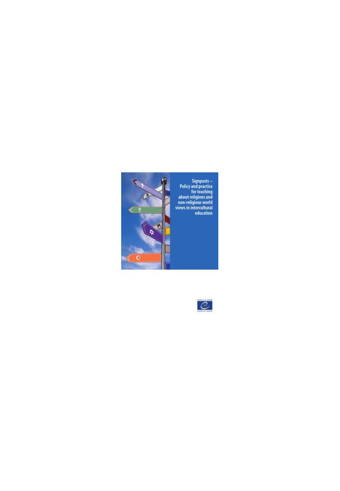 Signposts - Policy and Practice for Teaching about Religions and Non-Religious World Views in Intercultural Education