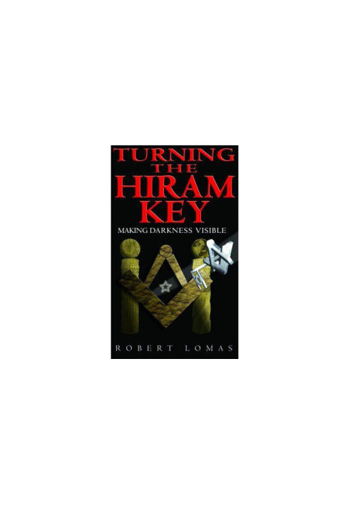 Turning the Hiram Key : making darkness visible