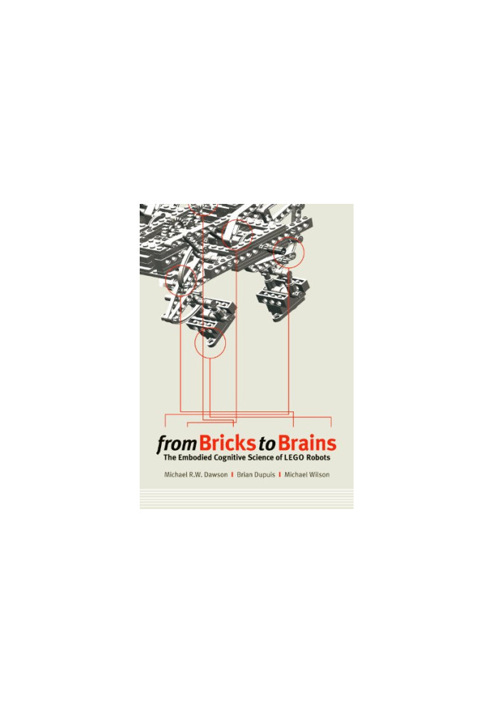 From Bricks to Brains: The Embodied Cognitive Science of LEGO Robots