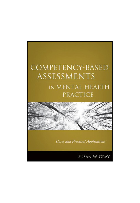 Competency-Based Assessments in Mental Health Practice : Cases and Practical Applications