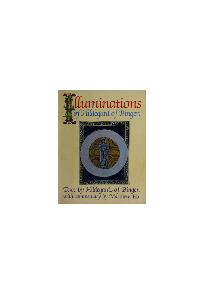 Illuminations of Hildegard of Bingen