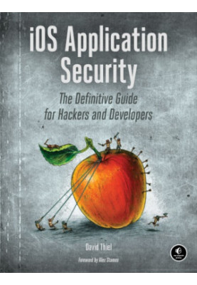 iOS application security: the definitive guide for hackers and developers