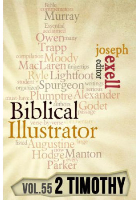 The Biblical Illustrator - 2 Timothy