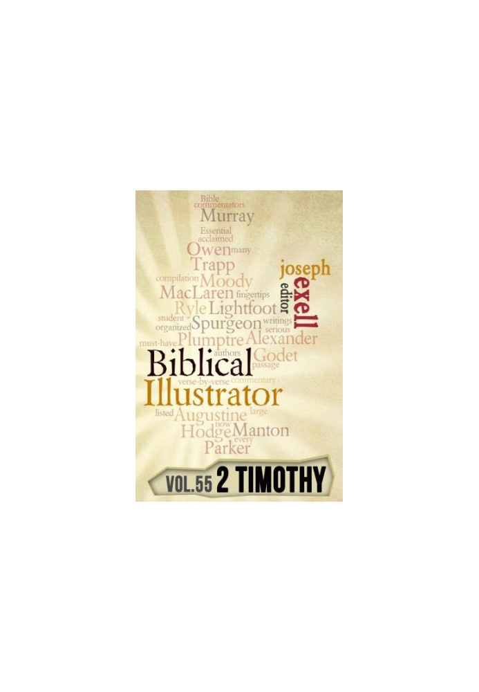 The Biblical Illustrator - 2 Timothy