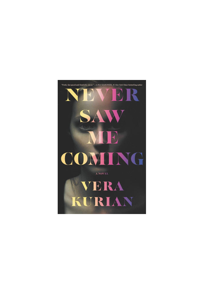Never Saw Me Coming: A Novel