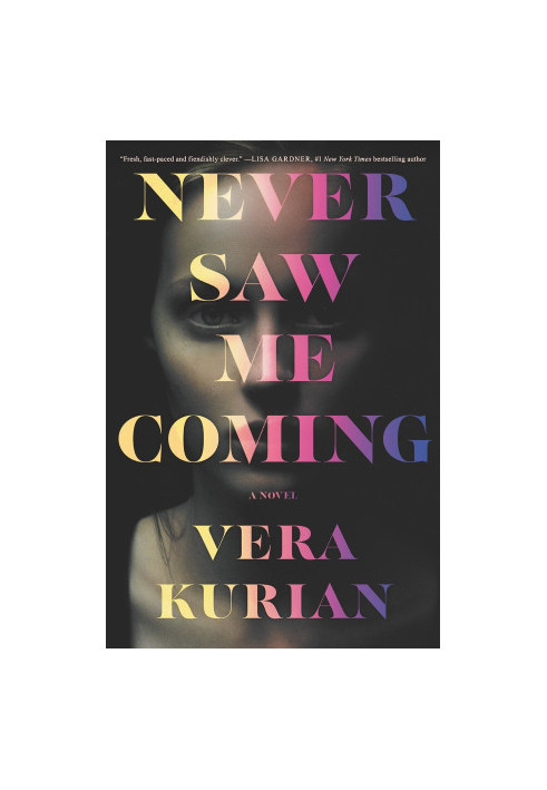 Never Saw Me Coming: A Novel