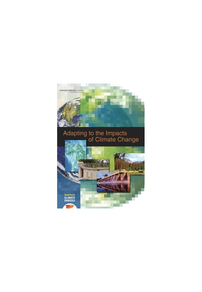 Adapting to the Impacts of Climate Change (America's Climate Choices)