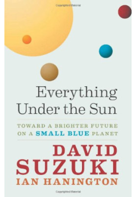 Everything Under the Sun: Toward a Brighter Future on a Small Blue Planet