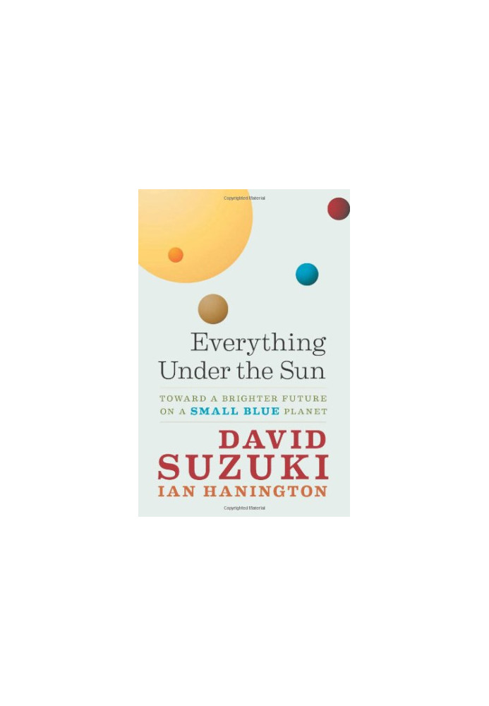 Everything Under the Sun: Toward a Brighter Future on a Small Blue Planet