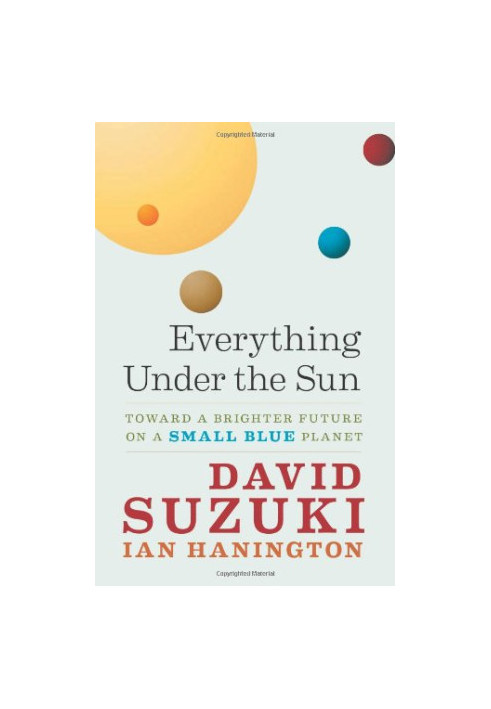 Everything Under the Sun: Toward a Brighter Future on a Small Blue Planet
