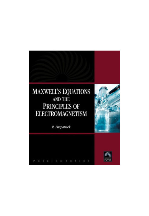 Maxwell's Equations and the Principles of Electromagnetism