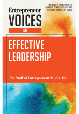 Entrepreneur Voices on Effective Leadership