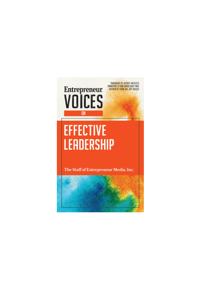 Entrepreneur Voices on Effective Leadership