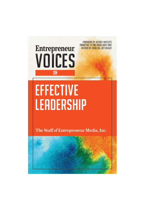 Entrepreneur Voices on Effective Leadership