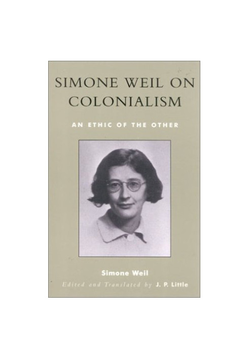 Simone Weil on Colonialism: An Ethic of the Other