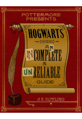 Hogwarts - An Incomplete and Unreliable Guide