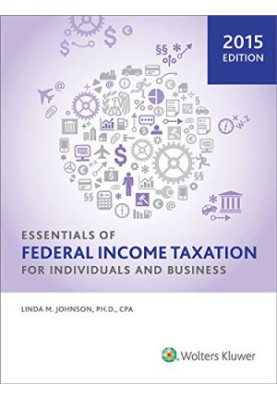 Essentials of Federal Income Taxation for Individuals and Business