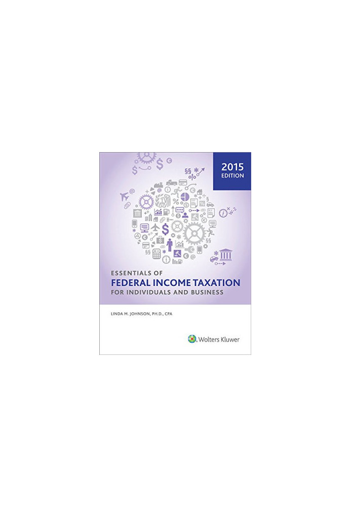 Essentials of Federal Income Taxation for Individuals and Business