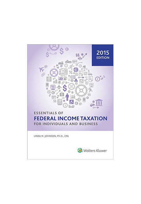 Essentials of Federal Income Taxation for Individuals and Business