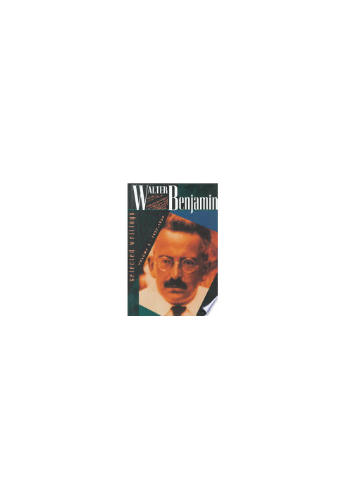 Walter Benjamin: Selected Writings, Volume 2: 1927-1934