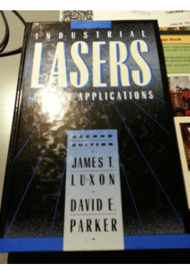 INDUSTRIAL LASERS AND THEIR APPLICATIONS