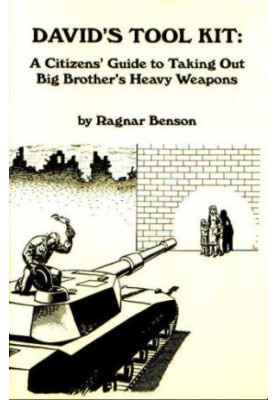 David's Tool Kit: A Citizen's Guide to Taking Out Big Brother's Heavy Weapons