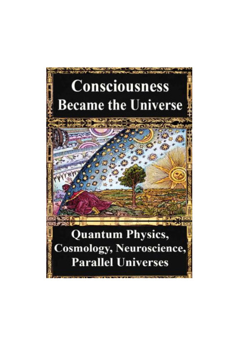 How Consciousness Became the Universe
