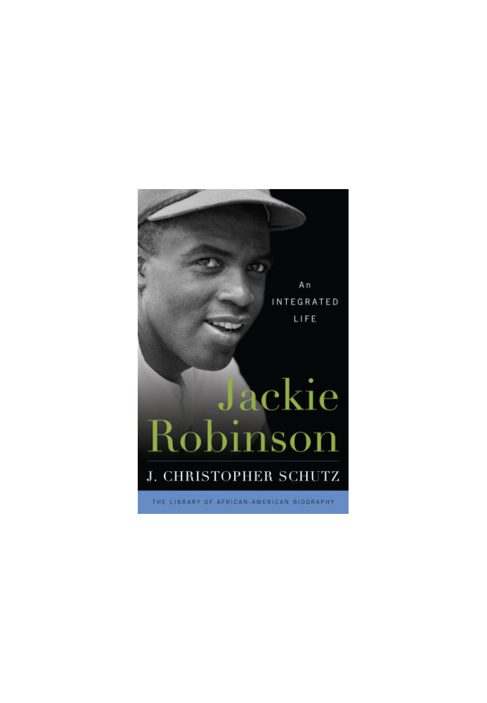 Jackie Robinson: an integrated life