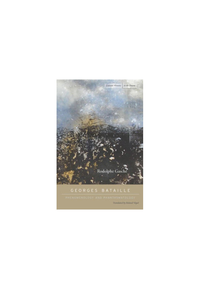 Georges Bataille: Phenomenology and Phantasmatology