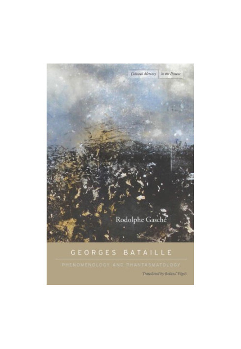 Georges Bataille: Phenomenology and Phantasmatology