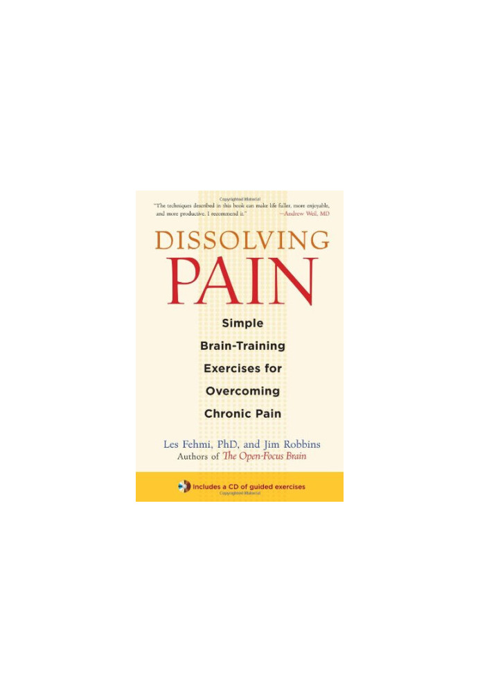 Dissolving Pain: Simple Brain-Training Exercises for Overcoming Chronic Pain