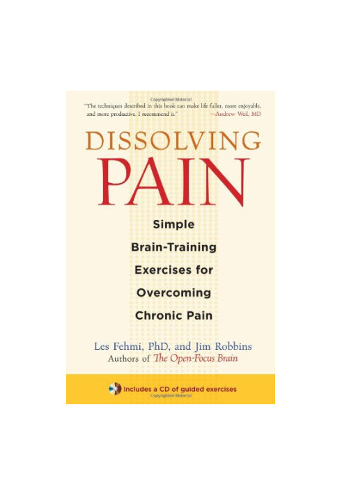 Dissolving Pain: Simple Brain-Training Exercises for Overcoming Chronic Pain