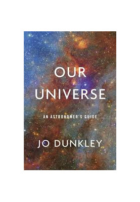 Our Universe : An Astronomer’s Guide