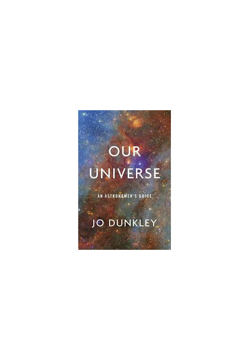 Our Universe : An Astronomer’s Guide