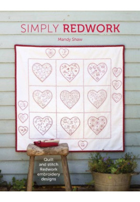 Simply Redwork : Quilt & Stitch Redwork Embroidery Designs