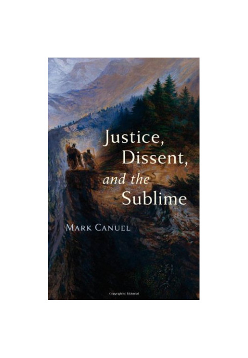 Justice, Dissent, and the Sublime