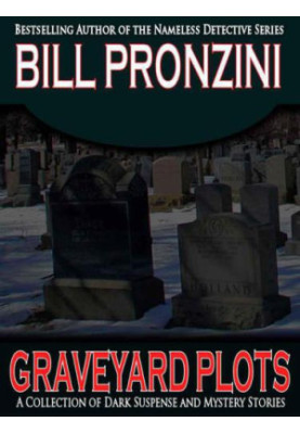 Graveyard Plots: The Best Short Stories of Bill Pronzini