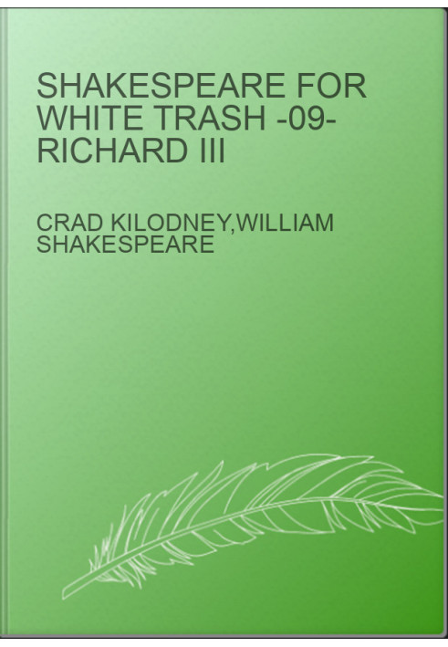 Shakespeare for White Trash -09- Richard III